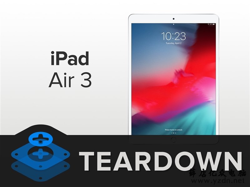 2019版iPad Air 10.5平板电脑拆机解析