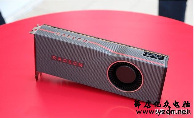 AMD Navi:Radeon RX 5700 XT和RX 5700正式上市